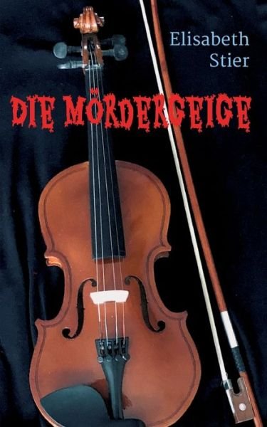 Cover for Stier · Die Mördergeige (Bog) (2019)