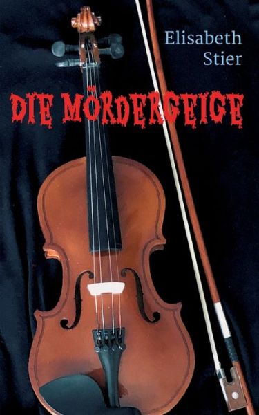 Cover for Stier · Die Mördergeige (Buch) (2019)