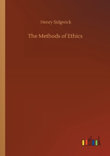 Cover for Henry Sidgwick · The Methods of Ethics (Pocketbok) (2020)