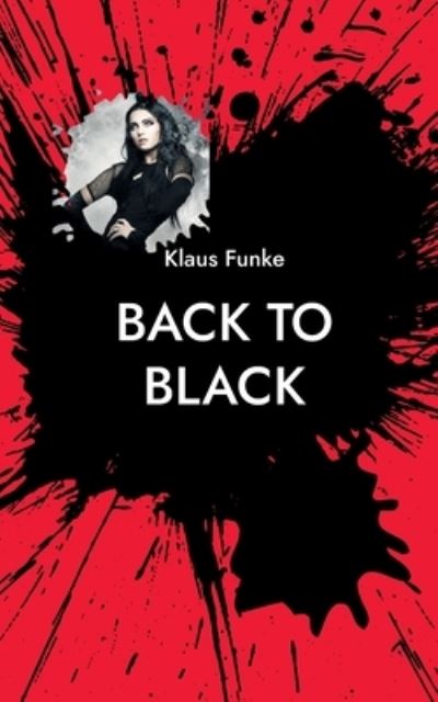 Cover for Klaus Funke · Back to Black: Kriminalroman (Paperback Book) (2021)