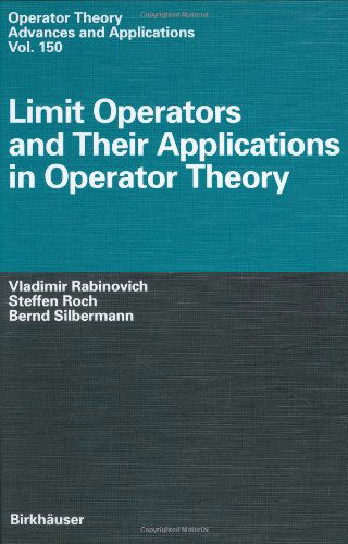 Vladimir Rabinovich · Limit Operators and Their Applications in Operator Theory - Operator Theory: Advances and Applications (Gebundenes Buch) [2004 edition] (2004)