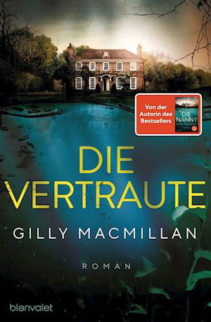 Cover for Gilly Macmillan · Die Vertraute: Roman - Von der Autorin des SPIEGEL (CD) (2019)