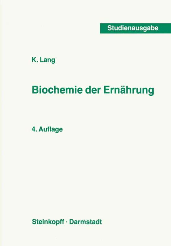 Cover for K Lang · Biochemie Der Ernahrung - Current Topics in Nutritional Sciences (Pocketbok) [4th 4. Aufl. 1979 edition] (1979)