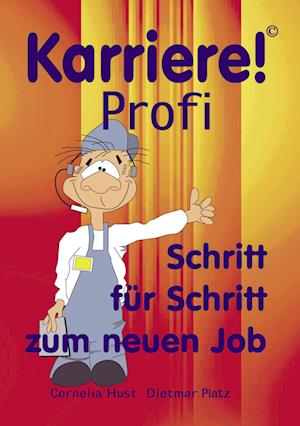Cover for Dietmar Platz · Karriere! Profi Schritt für Schritt zum neuen Job (Paperback Book) (2001)