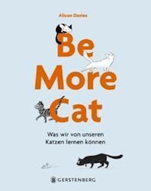 Cover for Alison Davies · Be More Cat (Hardcover bog) (2021)
