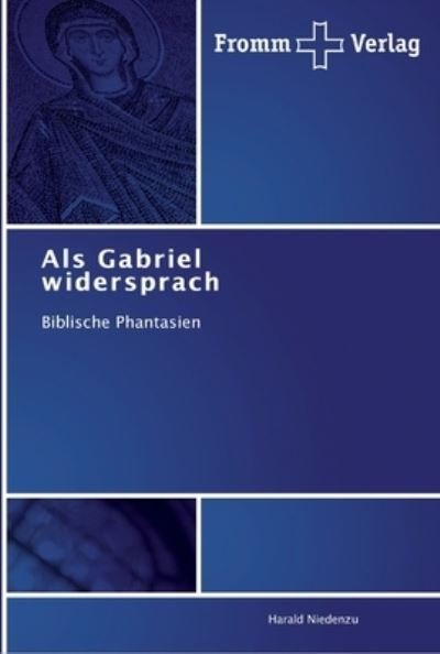 Cover for Niedenzu · Als Gabriel widersprach (Book) (2012)