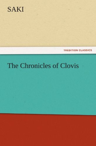 The Chronicles of Clovis (Tredition Classics) - Saki - Books - tredition - 9783842452817 - November 18, 2011