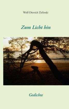 Cover for Zielinski · Zum Licht hin (Bog)