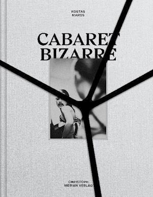 Kostas Maros · Kostas Maros - Cabaret Bizarre (Hardcover Book) (2022)