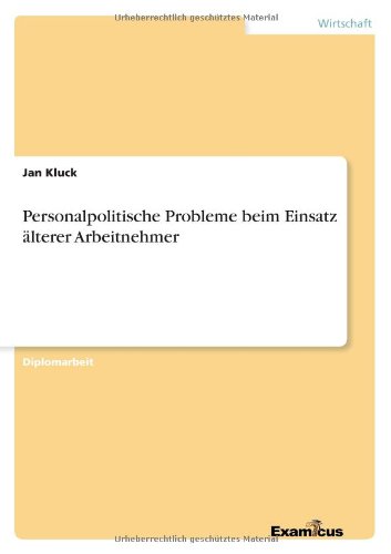 Cover for Jan Kluck · Personalpolitische Probleme beim Einsatz alterer Arbeitnehmer (Pocketbok) [German edition] (2012)