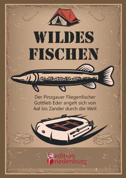 Cover for Eder · Wildes Fischen - Der Pinzgauer Fli (Bok) (2018)