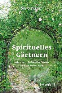 Cover for Waser · Spirituelles Gärtnern (Buch)