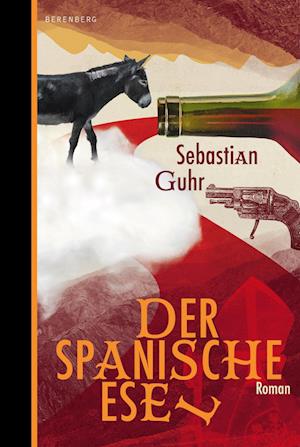 Cover for Sebastian Guhr · Der Spanische Esel (Book)