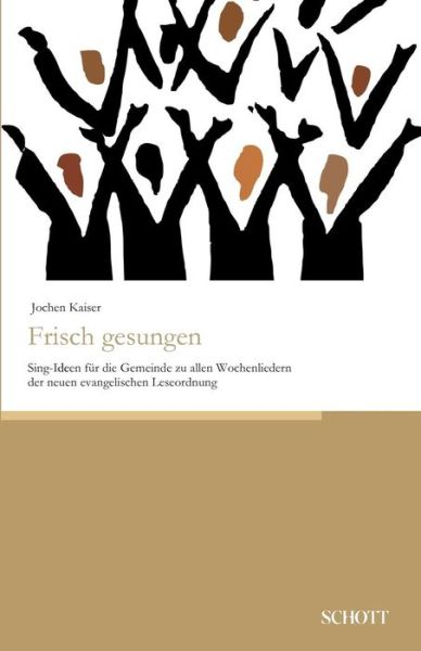 Frisch gesungen - Kaiser - Boeken -  - 9783959835817 - 7 augustus 2018