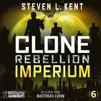 Clone Rebellion 6: Imperium - Steven L. Kent - Hörbuch - Ronin-Hörverlag, ein Imprint von Omondi  - 9783961546817 - 4. August 2023
