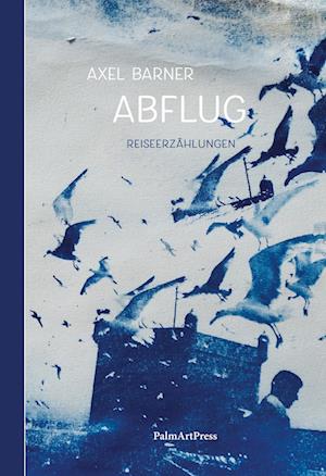 Cover for Axel Barner · Abflug (Book) (2024)