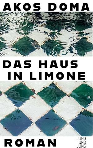 Cover for Akos Doma · Das Haus In Limone (Bok)