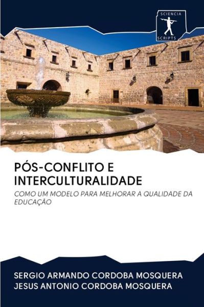 Cover for Sergio Armando Cordoba Mosquera · Pos-Conflito E Interculturalidade (Paperback Book) (2020)