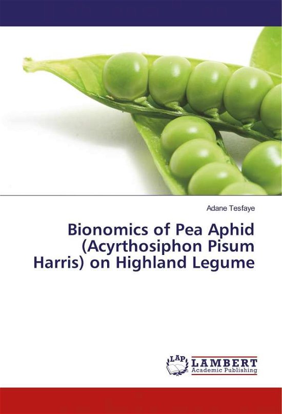 Cover for Tesfaye · Bionomics of Pea Aphid (Acyrtho (Buch)