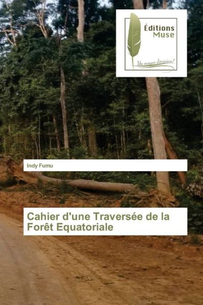 Cover for Indy Fumu · Cahier d'une Traversee de la Foret Equatoriale (Paperback Book) (2021)