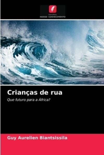Cover for Guy Aurelien Biantsissila · Criancas de rua (Paperback Book) (2021)