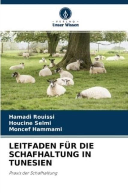 Cover for Hamadi Rouissi · Leitfaden Fur Die Schafhaltung in Tunesien (Paperback Book) (2021)