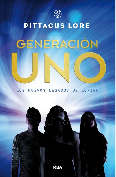 Cover for Pittacus Lore · Los nuevos legados de Lorien 1. Generacin Uno. (Paperback Book) (2018)