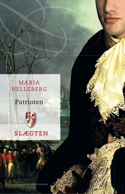 Cover for Maria Helleberg · Slægten: Slægten 17: Patrioten (Inbunden Bok) [1:a utgåva] (2010)