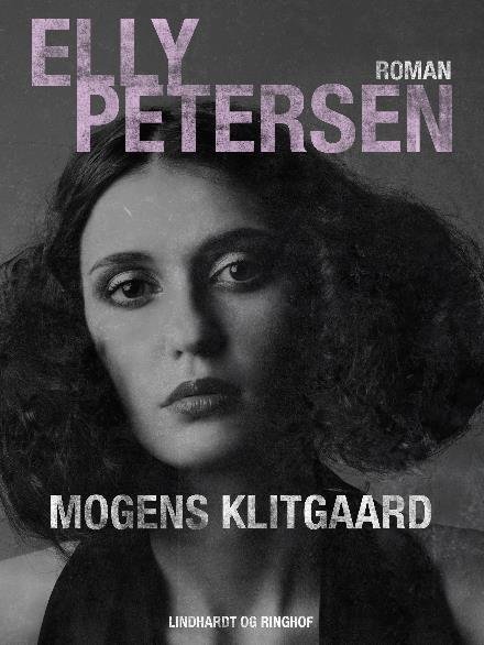 Cover for Mogens Klitgaard · Elly Petersen (Sewn Spine Book) [1º edição] (2017)