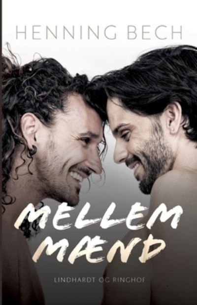 Cover for Henning Bech · Mellem mænd (Sewn Spine Book) [1. Painos] (2021)