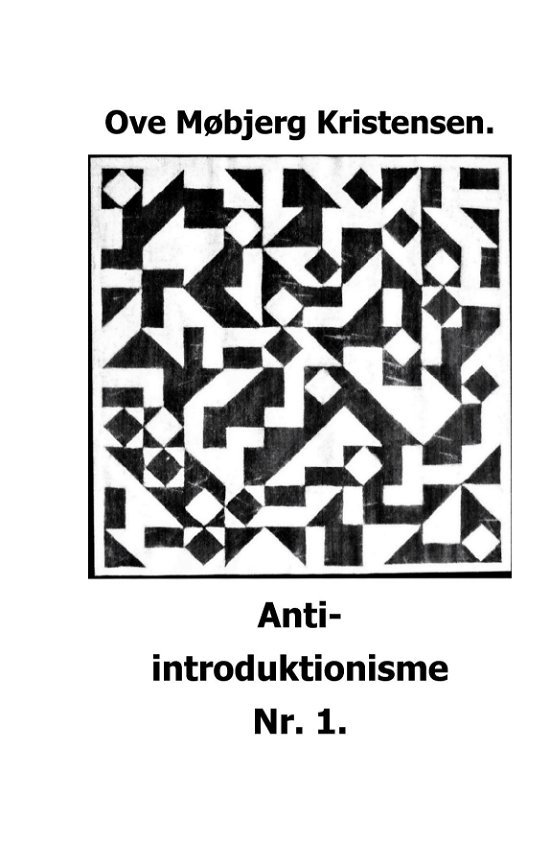 Cover for Ove Møbjerg Kristensen · Anti-introduktionisme Nr. 1. (Gebundenes Buch) (2022)