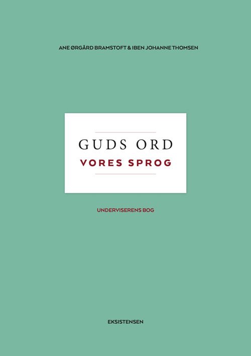 Cover for Ane Ørgård Bramstoft og Iben Johanne Thomsen · Guds ord - vores sprog (Inbunden Bok) (2017)