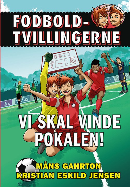 Cover for Måns Gahrton · Fodboldtvillingerne: Fodboldtvillingerne 5: Vi skal vinde pokalen! (Indbundet Bog) [1. udgave] (2019)