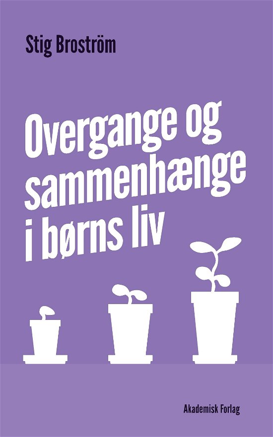 Cover for Stig Broström · Overgange og sammenhænge i børns liv (Heftet bok) [1. utgave] (2019)