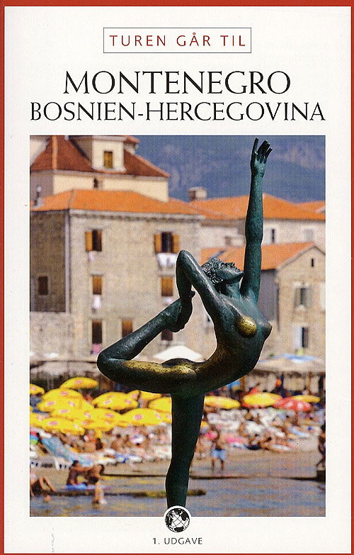 Cover for Tom Nørgaard · Politikens Turen går til.¤Politikens rejsebøger.: Turen går til Montenegro og Bosnien-Hercegovina (Sewn Spine Book) [1st edition] (2007)