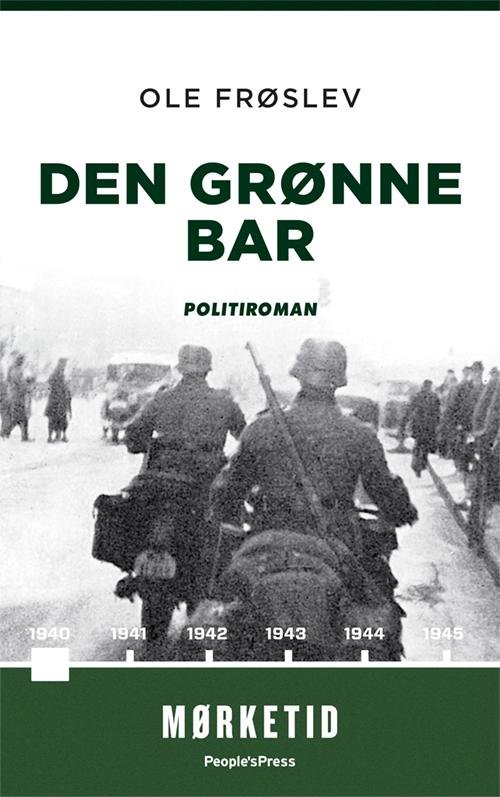 Cover for Ole Frøslev · Mørketidsserien bind 1: Den grønne bar PB (Paperback Bog) [4. udgave] (2016)