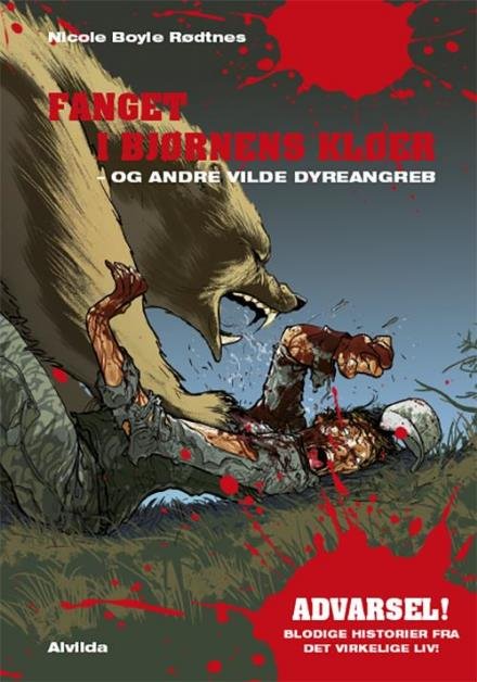 Cover for Nicole Boyle Rødtnes · Fanget i bjørnens kløer - og andre vilde dyreangreb (Inbunden Bok) [1:a utgåva] (2017)