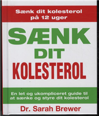 Cover for Sarah.dr Brewer · Sænk dit kolesterol (Hardcover bog) [1. udgave] [Hardback] (2011)