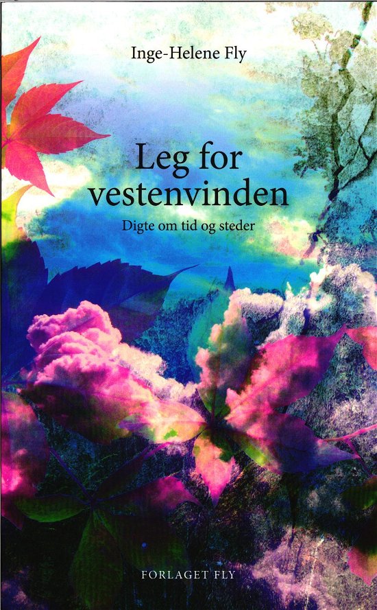Cover for Inge-Helene Fly · Leg for vestenvinden (Poketbok) [1:a utgåva] (2016)