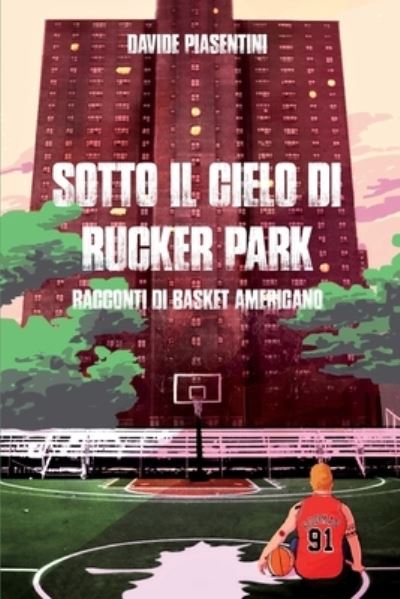 Cover for Davide Piasentini · Sotto il cielo di Rucker Park (Paperback Book) (2018)