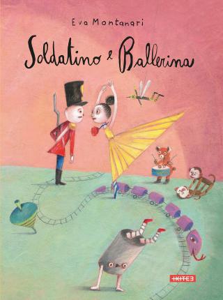 Cover for Eva Montanari · Soldatino E Ballerina (Bok)