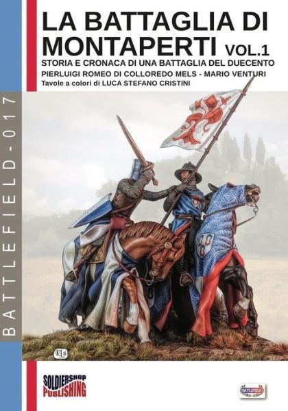 Cover for Pierluigi Romeo Di Colloredo Mels · La battaglia di Montaperti vol. 1 (Paperback Book) (2019)