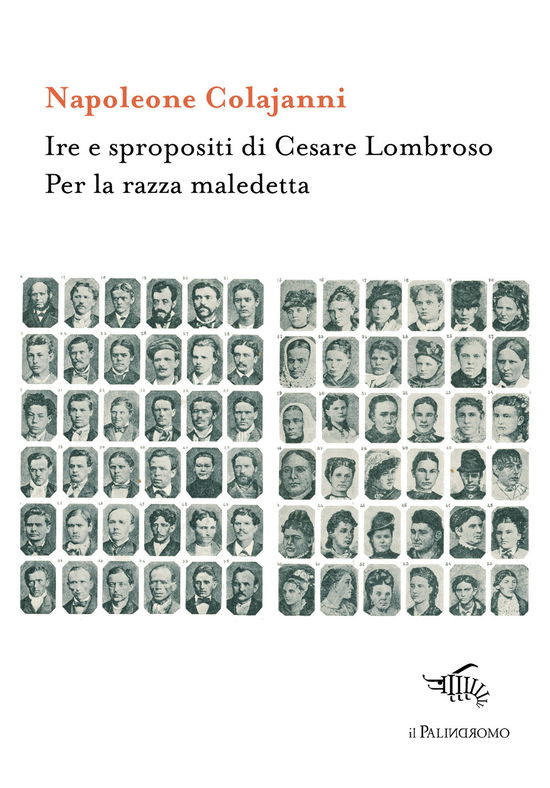 Ire E Spropositi Di Cesare Lombroso. Per La Razza Maledetta - Napoleone Colajanni - Filmes -  - 9788898447817 - 