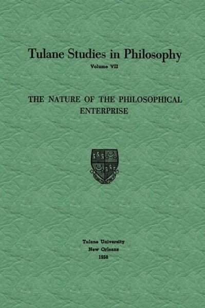 Edward G. Ballard · The Nature of the Philosophical Enterprise - Tulane Studies in Philosophy (Pocketbok) [Softcover reprint of the original 1st ed. 1958 edition] (1958)