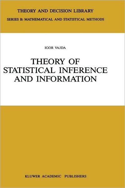 Igor Vajda · Theory of Statistical Inference and Information - Theory and Decision Library B (Hardcover Book) (1989)