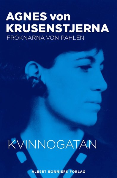 Cover for Agnes von Krusenstjerna · Fröknarna von Pahlen: Kvinnogatan (ePUB) (2012)