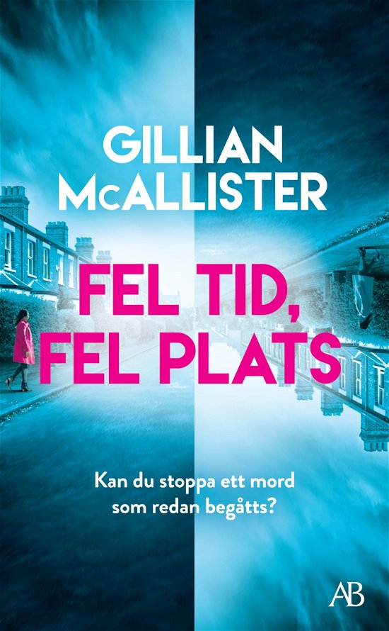 Cover for Gillian McAllister · Fel tid, fel plats (Paperback Bog) (2024)