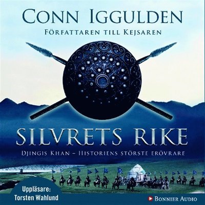 Erövraren: Silvrets rike - Conn Iggulden - Lydbok - Bonnier Audio - 9789173484817 - 4. juli 2011
