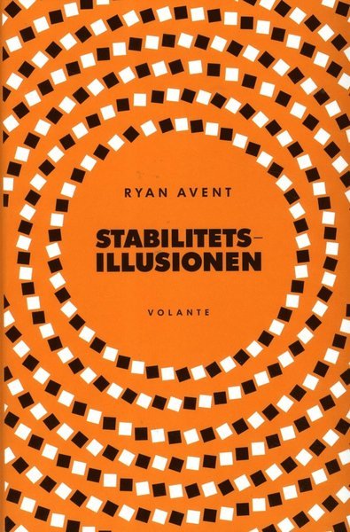 Cover for Ryan Avent · Stabilitetsillusionen (Indbundet Bog) (2017)