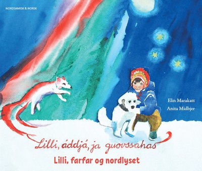 Cover for Anita Midbjer Elin Marakatt · Lilli, farfar og nordlyset (nordsamiska &amp; norska) (Paperback Book) (2021)